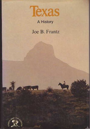 Item #10173 TEXAS; A Bicentennial History. Joe B. Frantz