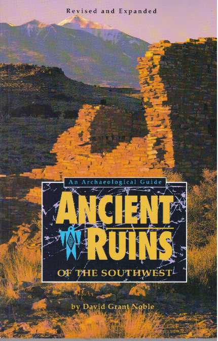 Item #1044 ANCIENT RUINS OF THE SOUTHWEST.; An Archaeological Guide. David Grant Noble.
