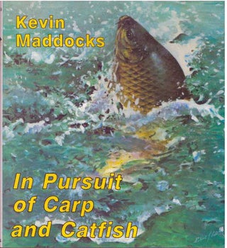Item #10464 IN PURSUIT OF CARP AND CATFISH. Kevin Maddocks