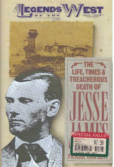 Item #10544 THE LIFE, TIMES AND TREACHEROUS DEATH OF JESSE JAMES. Frank Triplett, Joseph Snell.
