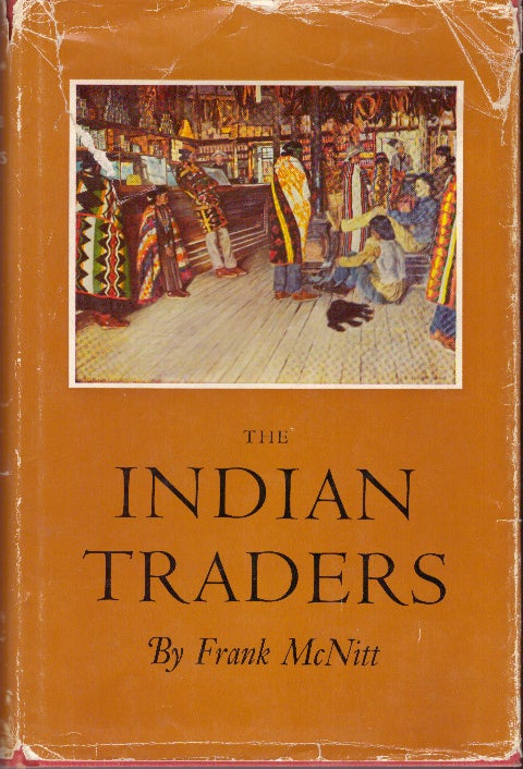 Item #11052 THE INDIAN TRADERS. Frank McNitt.