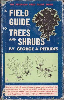 Item #1133 A FIELD GUIDE TO TREES AND SHRUBS. George A. Petrides