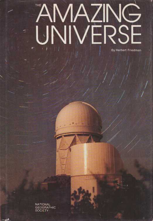 Item #11740 THE AMAZING UNIVERSE. Herbert Friedman.