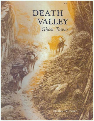 Item #11844 DEATH VALLEY GHOST TOWNS. Stanley W. Paher