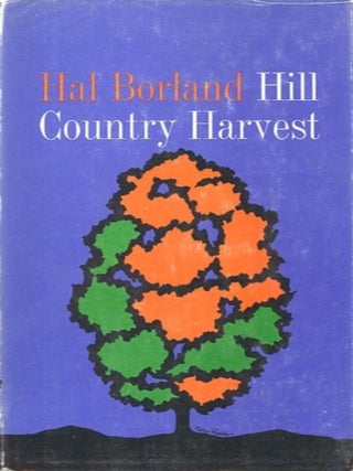 Item #12784 HILL COUNTRY HARVEST. Hal Borland