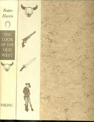 Item #13027 THE LOOK OF THE OLD WEST. Foster-Harris