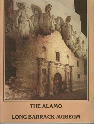 Item #13474 THE ALAMO - LONG BARRACK MUSEUM. Daughters of the Republic of Texas