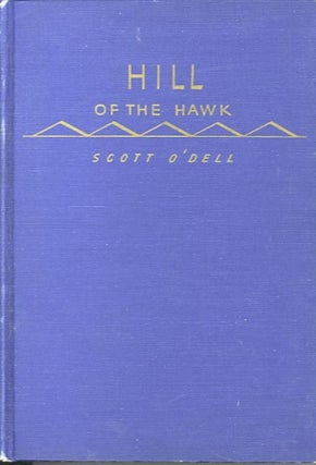 Item #13652 HILL OF THE HAWK. Scott O'Dell