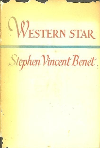Item #13834 WESTERN STAR. Stephen Vincent Benet.