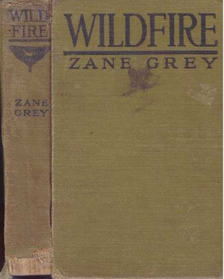 Item #13842 WILDFIRE. Zane Grey