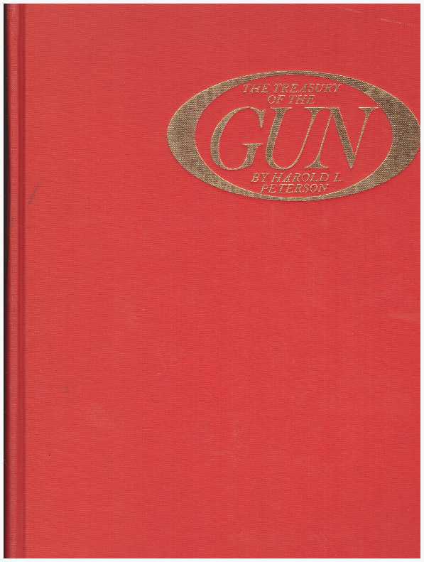 Item #13960 THE TREASURY OF THE GUN. Harold L. Peterson.