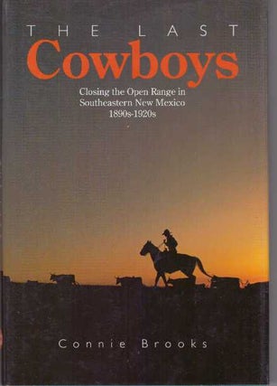 Item #13988 THE LAST COWBOYS. Connie Brooks
