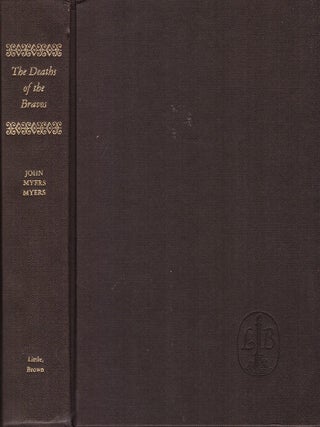 Item #14002 THE DEATHS OF THE BRAVOS. John Myers Myers