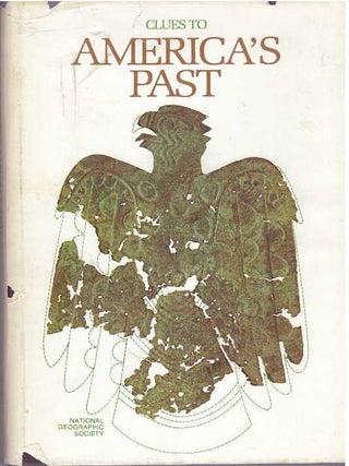 Item #14465 CLUES TO AMERICA'S PAST. Jeffrey P. Brain, et. al