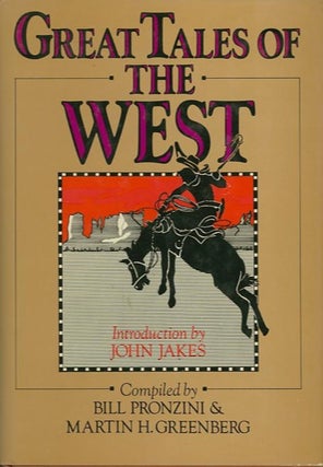 Item #14551 GREAT TALES OF THE WEST. Bill Pronzini, compiles by Martin H. Greenberg