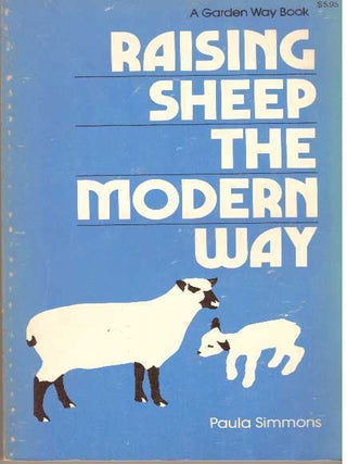 Item #14994 RAISING SHEEP THE MODERN WAY. Paula Simmons