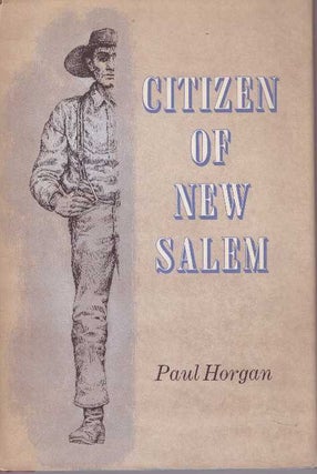 Item #15332 CITIZEN OF NEW SALEM. Paul Horgan