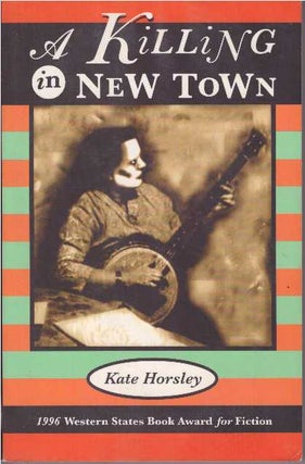 Item #15629 A KILLING IN NEW TOWN. Kate Horsley