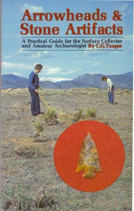 Item #159 ARROWHEADS & STONE ARTIFACTS. C. G. Yeager