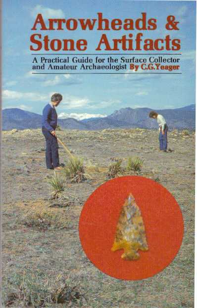 Item #159 ARROWHEADS & STONE ARTIFACTS. C. G. Yeager.