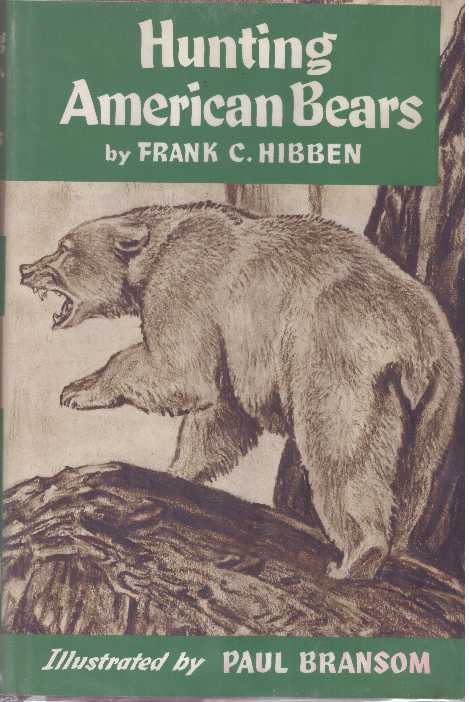Item #15904 HUNTING AMERICAN BEARS. Frank C. Hibben.