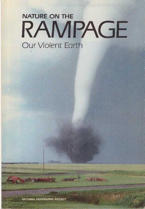 Item #16457 NATURE ON THE RAMPAGE.; Our Violent Earth. Donald J. Crump, Special Publications...