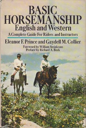 Item #16665 BASIC HORSEMANSHIP: ENGLISH AND WESTERN. Eleanor F. Prince, Gaydell M. Collier