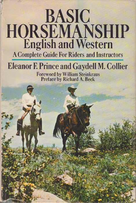 Item #16665 BASIC HORSEMANSHIP: ENGLISH AND WESTERN. Eleanor F. Prince, Gaydell M. Collier.