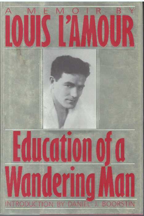 Item #16720 EDUCATION OF A WANDERING MAN. Louis L'Amour.