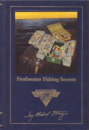 Item #17117 FRESHWATER FISHING SECRETS. Jay Michael Strangis