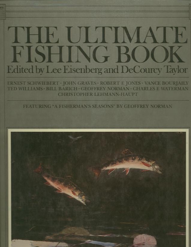 Item #17161 THE ULTIMATE FISHING BOOK. Lee Eisenberg, ed DeCourcy Taylor.