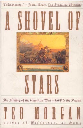Item #17227 A SHOVEL OF STARS. Ted Morgan