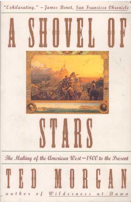 Item #17227 A SHOVEL OF STARS. Ted Morgan.