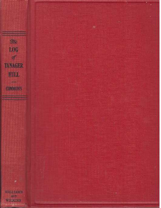 Item #17465 THE LOG OF TANAGER HILL. Marie Andrews Commons.