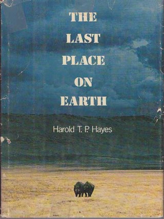 Item #17481 THE LAST PLACE ON EARTH. Harold T. P Hayes
