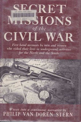 Item #17593 SECRET MISSIONS OF THE CIVIL WAR. Philip Van Doren Stern