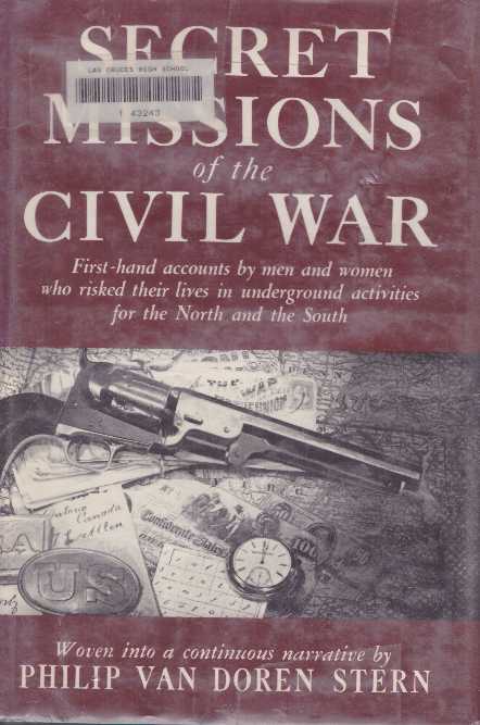 Item #17593 SECRET MISSIONS OF THE CIVIL WAR. Philip Van Doren Stern.
