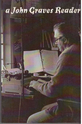Item #17810 A JOHN GRAVES READER. John Graves