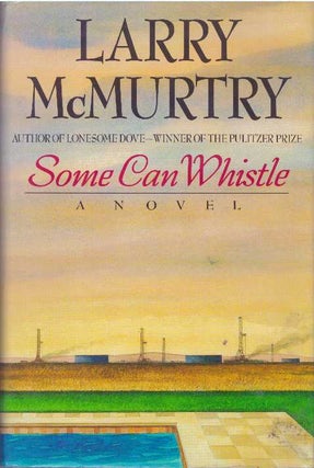 Item #17825 SOME CAN WHISTLE. Larry McMurtry