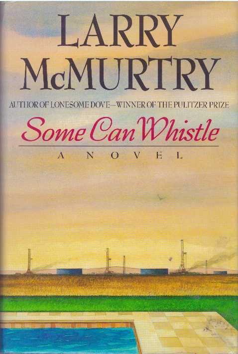 Item #17825 SOME CAN WHISTLE. Larry McMurtry.