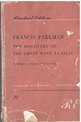 Item #18870 THE DISCOVERY OF THE GREAT WEST: LA SALLE. Francis Parkman