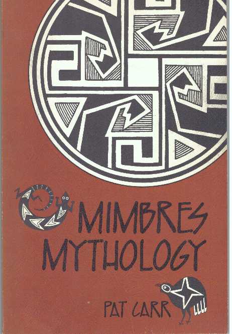 Item #19034 MIMBRES MYTHOLOGY. Pat Carr.