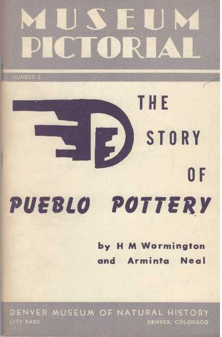 Item #19210 THE STORY OF PUEBLO POTTERY. H. M. Wormington, Arminta Neal.
