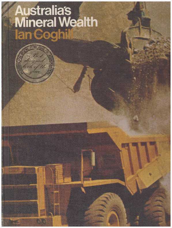 Item #19373 AUSTRALIA'S MINERAL WEALTH. Ian Coghill.