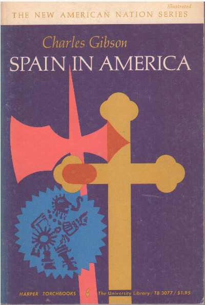 Item #19768 SPAIN IN AMERICA. Charles Gibson.