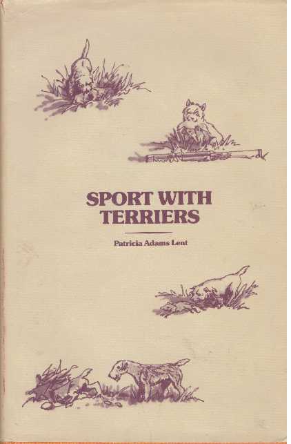 Item #19966 SPORT WITH TERRIERS. Patricia Adams Lent.