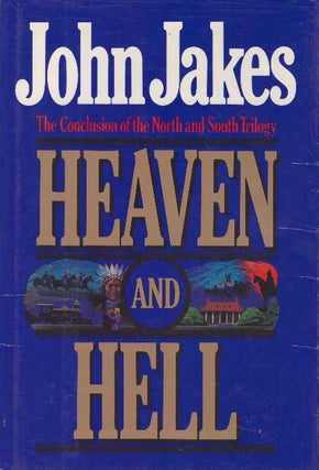Item #20093 HEAVEN AND HELL; The Conclusion of the North and South Trilogy. John Jakes