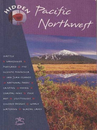 Item #20126 HIDDEN PACIFIC NORTHWEST. Stephen Dolainski, et. al