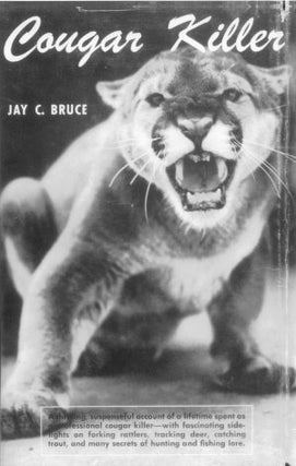 Item #20267 COUGAR KILLER. Jay C. Bruce