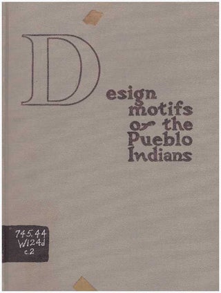 Item #20327 DESIGN MOTIFS OF THE PUEBLO INDIANS.; With Applications In Modern Decorative Arts....